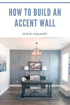 a living room with gray walls and wood floors, the words how to build an accent wall