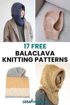 knitted hats and scarves with text overlay that reads 17 free balaclava knitting patterns