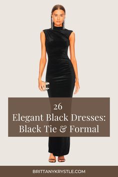 a woman in a black dress with the words elegant black dresses black tie and formal