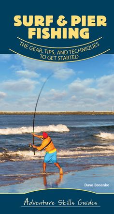 the book cover for surf and pier fishing, featuring a man on the beach holding a fish