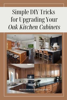 kitchen cabinets with the words, simple diy tricks for upgrade your oak kitchen cabinets