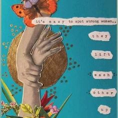 there is a hand holding a butterfly on top of a blue card that says, it's easy to spot strong women they can catch up