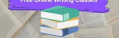 three books stacked on top of each other with the words free online writing classes above them