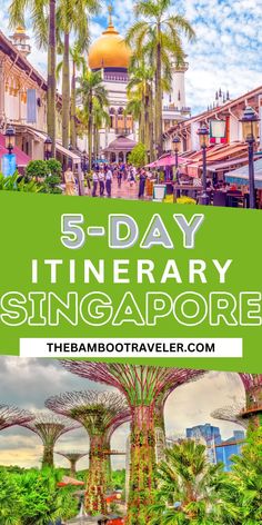 the 5 - day itinerary in singapore with text overlay