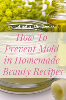 Prevent Mold in Homemade Beauty Recipes Homemade Beauty Recipes, Diy Deodorant, Homemade Bath Products, Diy Skincare, Natural Beauty Products, Homemade Beauty, Diy Body, Beauty Diy