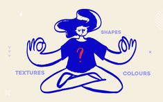 a woman sitting in the middle of a yoga pose with her hands up and text that reads shapes, textures, colors