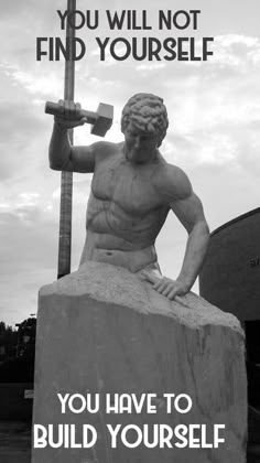 a black and white photo of a statue with the words you will not find yourself