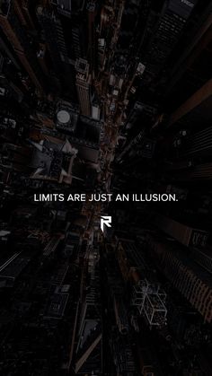 the words limits are just an illusion in black and white on a cityscape