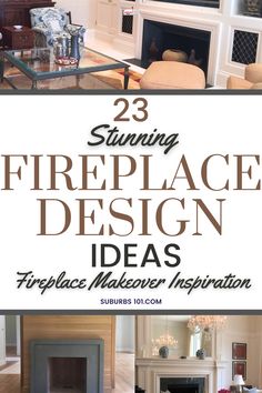 fireplace design ideas for the living room and dining room with text overlay that reads 23 stunning fireplace design ideas