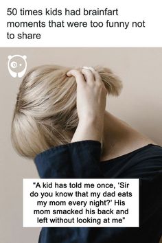 a woman with her head in her hands and the caption reads, 50 times kids had brainfart moments that were too funny not to share