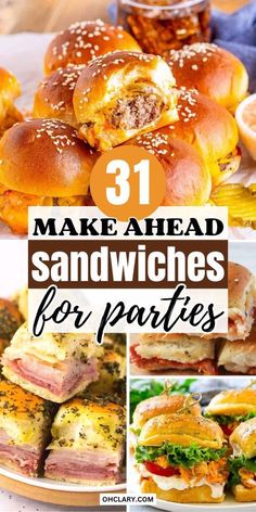 sandwiches with the words 31 make - ahead sandwiches for parties on top and below them