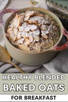 baked oatmeal in a bowl with text overlay that reads healthy blended baked oats for breakfast