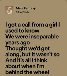 male fantasy by billie eilish lyrics Male Fantasy Billie Eilish, Billie Quotes, Billie Eilish Lyrics, Sweet 16 Cake, Billie Bossa Nova, Fanfic Ideas, Fantasy Quotes, 16 Cake