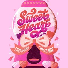 a pink poster with the words sweet hearty on it and an image of a gummy