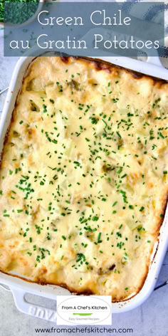 Green Chile au Gratin Potatoes in white rectangular baking dish. Green Chile Mashed Potatoes, Green Chili Potatoes, Chili Baked Potato, Green Chili Casserole, Au Gratin Potatoes, Gratin Potatoes, Scalloped Potatoes Cheesy