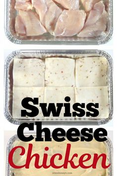 two tins filled with different types of food and the words swiss cheese chicken on them