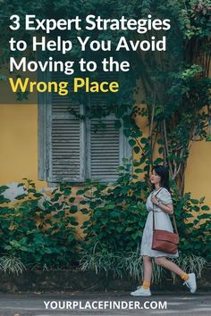 a woman walking down the street in front of a building with text overlay that reads 3 expert stages to help you avoid moving to the wrong place