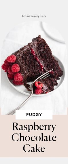 a chocolate cake with raspberries on top and the title reads fudgey raspberry chocolate cake