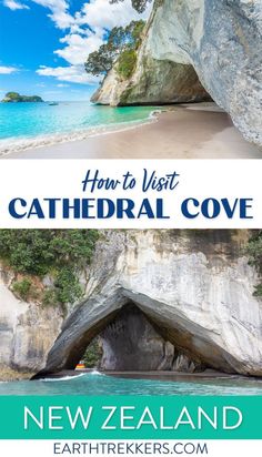 two photos with the words how to visit cathedral cove in new zealand, and an image of