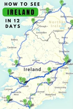 a map with the words how to see ireland in 12 days on it's side