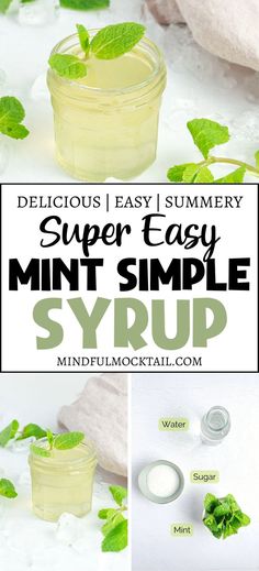 the ingredients for super easy mint simple syrup are shown in this collage with text overlay