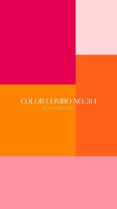 an orange and pink background with the words color combo no 31