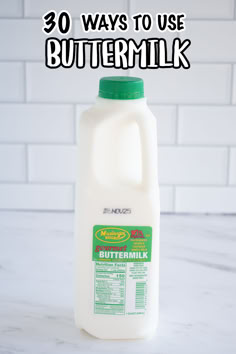 a bottle of buttermilk with the words 30 ways to use buttermilk