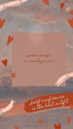 an abstract painting with hearts on it and the words good energy