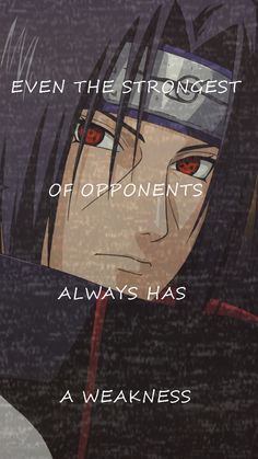 an anime character with red eyes and text that reads, even the strongest of opponents always has