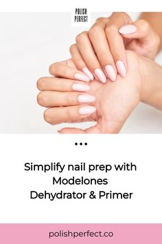 Hands with manicured nails, promoting Modelones Dehydrator & Primer for nail prep. Starter Nail Kit, Nail Tech Starter Kit, Beginner Nail Tech Supplies, Nail Primer And Dehydrator, Acrylic Nail Prep Steps, Long Lasting Nails