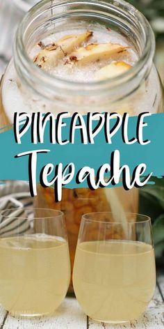 two glasses filled with white wine next to an apple pie in a mason jar and the words, pineapple teache