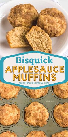 a muffin in a muffin tin with the words, bisquick applesauce muffins