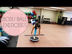 a woman doing a handstand on top of a gym floor with the words bosu ball exercises above her