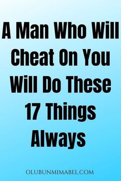 a man who will heat on you will do these 17 things alwayss by qunimable