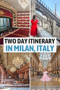 two day itinerary in milan, italy with pictures of the inside and outside