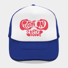 Solidarity. -- Choose from our vast selection of Trucker hats to match with your favorite design to make the perfect custom graphic Hat. Customize your color! For men and women. Sister Sister, Trucker Hats, Hat Designs, Trucker Hat, Men And Women, For Men, Hats, Color, Design