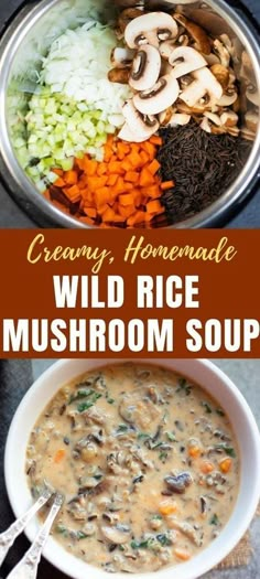 creamy homemade wild rice mushroom soup with carrots, celery, and mushrooms