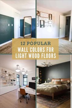 four different pictures with the words 12 popular wall colors for light wood floors on them