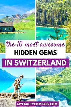 the 10 most awesome hidden gems in switzerland