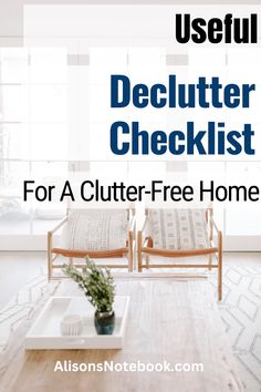 a living room with two chairs and a coffee table in front of the words useful declutter checklist for a clutter - free home