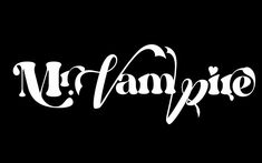 the word mr vanpie written in white ink on a black background with an ornate font