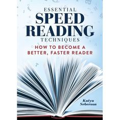 an open book with the title, essential speed reading techniques how to become a better faster reader