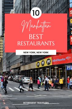 people crossing the street in new york city with text overlay that says manhattan best restaurants