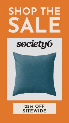 an orange and white poster with the words shop the sale society's 25 % off site