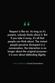 a black background with a green quote from kerry purchen on the topic respect is like air as long as it's present, nobody thinks about it