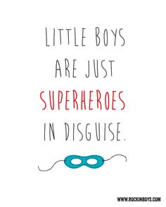 a card with the words, little boys are just superheros in disguse