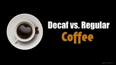 a cup of coffee sitting on top of a saucer next to the words decaf vs regular coffee