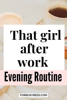 That Girl after work evening routine Evening Exercise Routine, Ideal Evening Routine, How To Start A New Routine, Daily Routine Schedule For Women Who Work, Evening Beauty Routine, Getting Ready For Work Routine, Evening Routines For Women, End Of Workday Routine