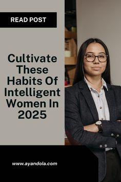 Cultivate These Habits of Intelligent Women in 2025 Airbnb Promotion, Professional Growth, Career Growth, Living A Healthy Life, Wellness Tips, Professional Development