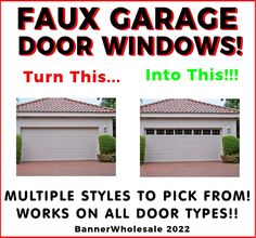 two garage doors with the words faux garage door windows turn this into this multiple styles to pick from works on all door types